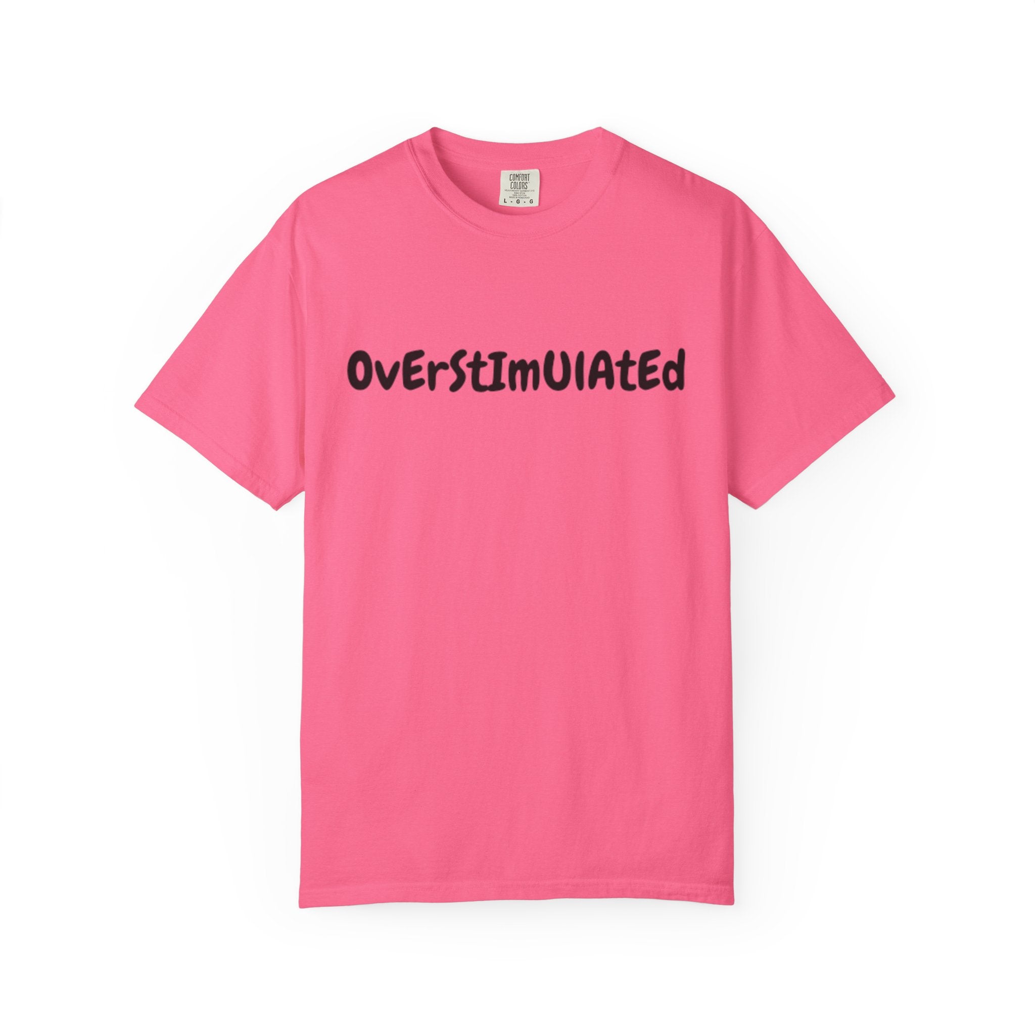 Comfort Color Overstimulated Tee