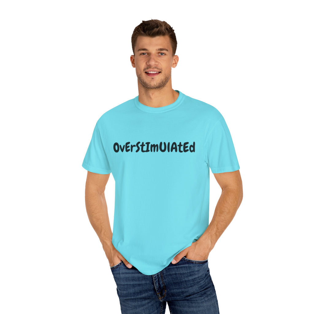 Comfort Color Overstimulated Tee