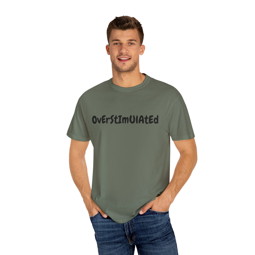 Comfort Color Overstimulated Tee