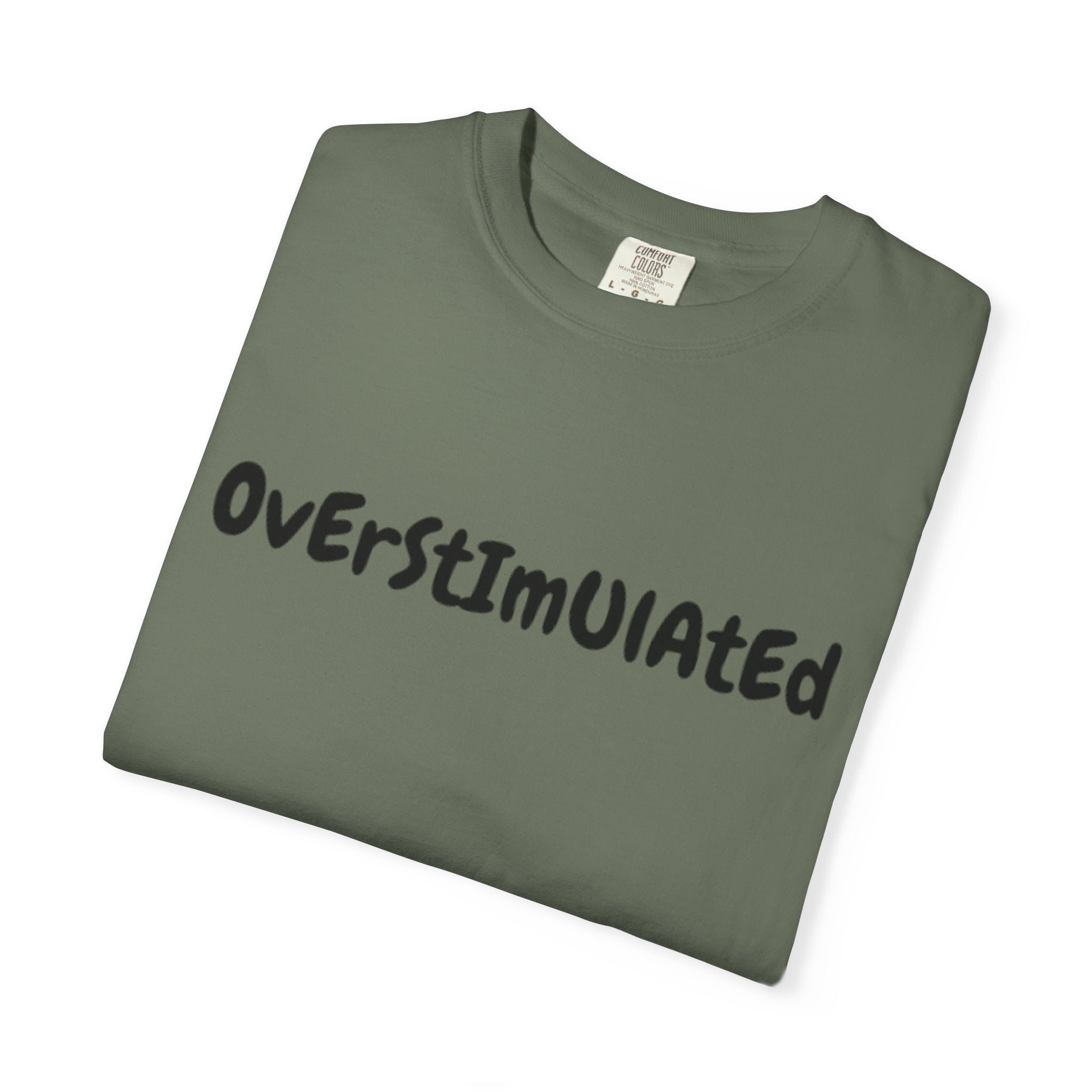 Comfort Color Overstimulated Tee