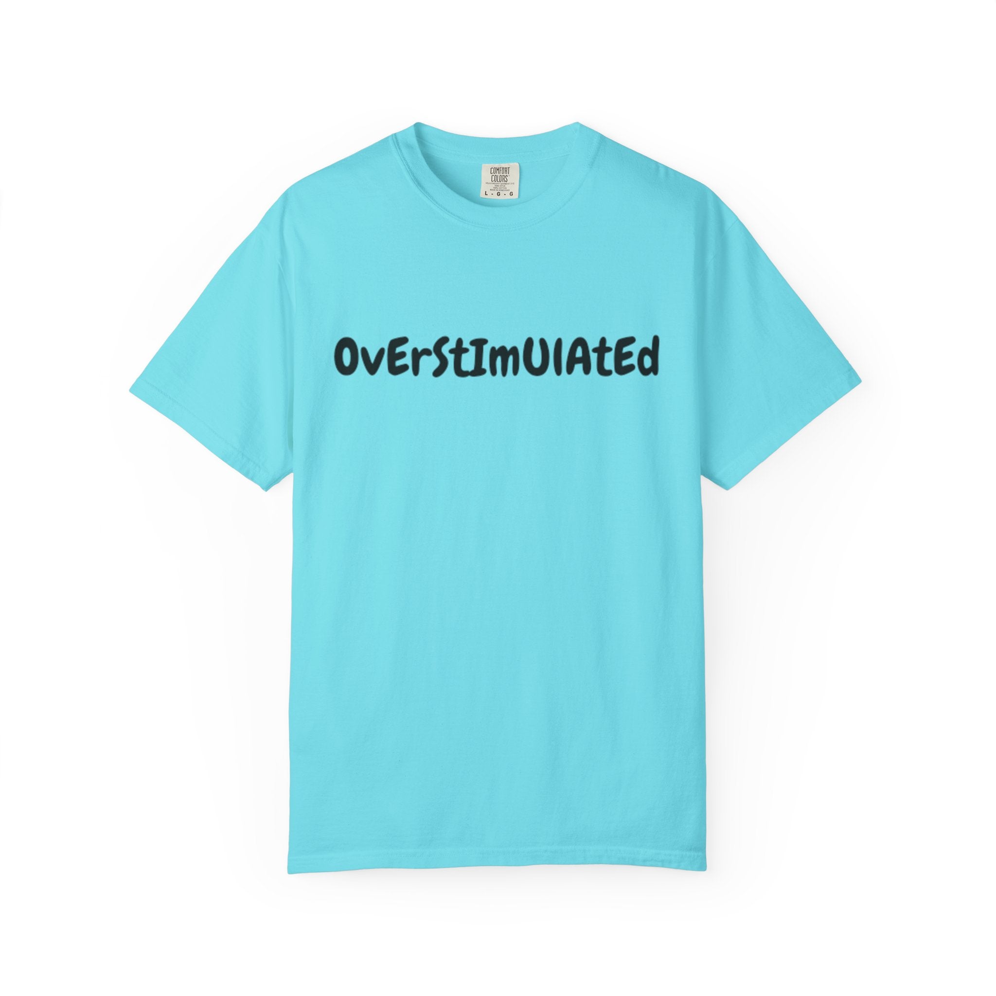 Comfort Color Overstimulated Tee