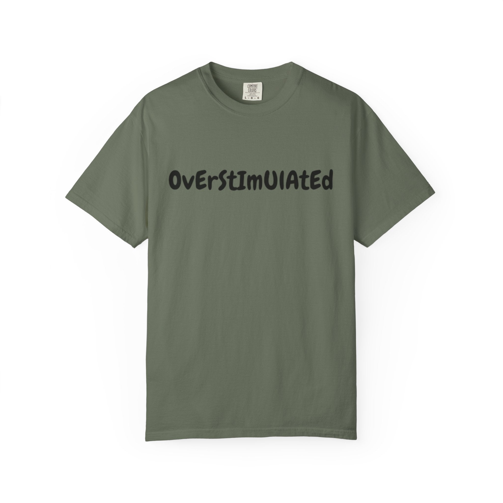 Comfort Color Overstimulated Tee